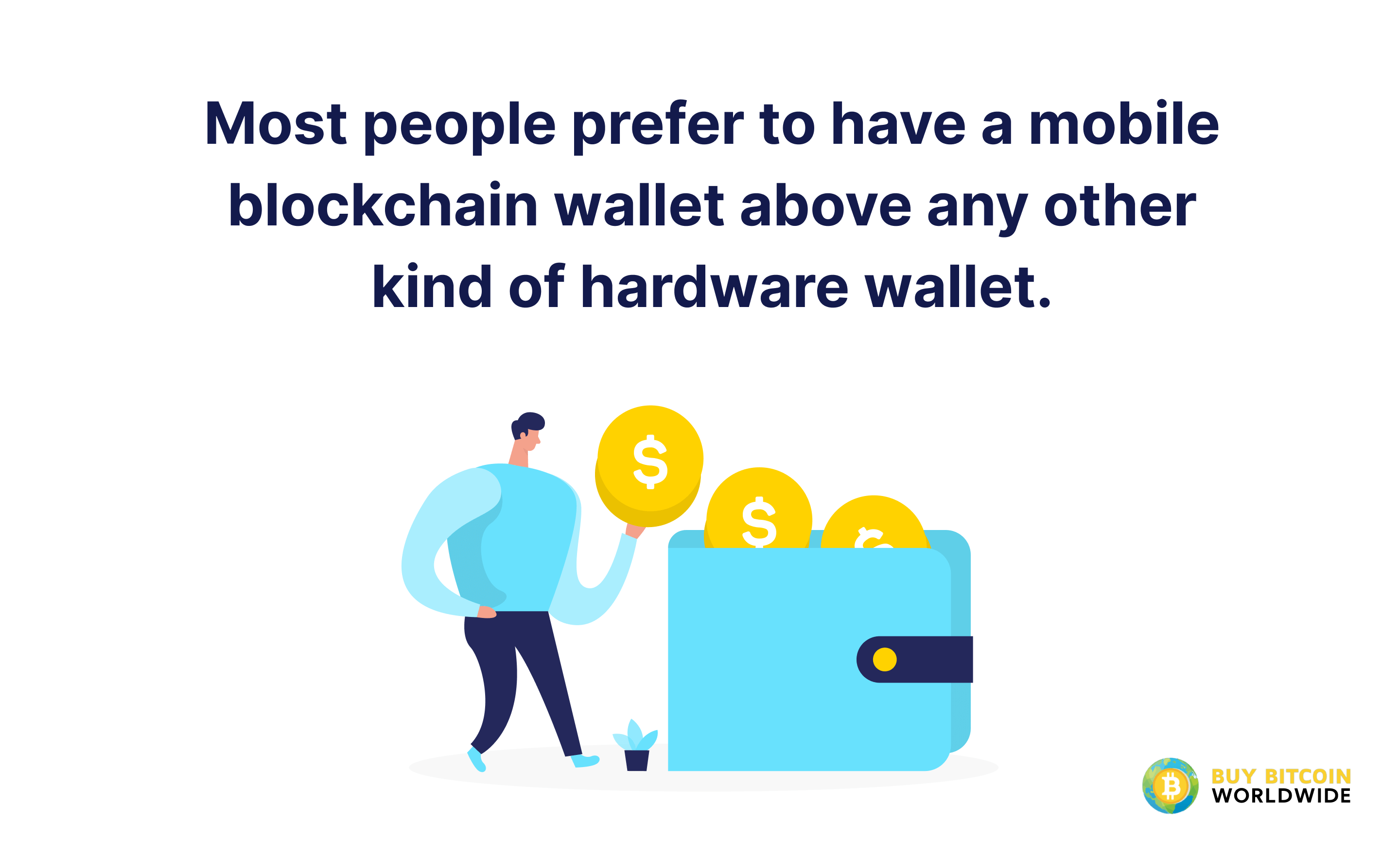 most people prefer blockchain over hardware wallets